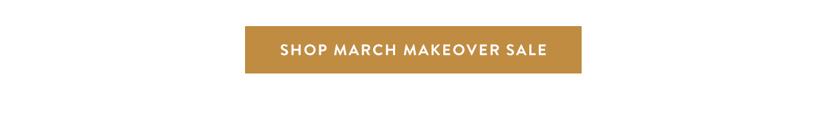 Shop March Makeover Sale