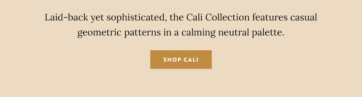 Shop The Cali Collection