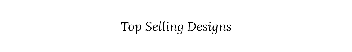 Top Selling Designs