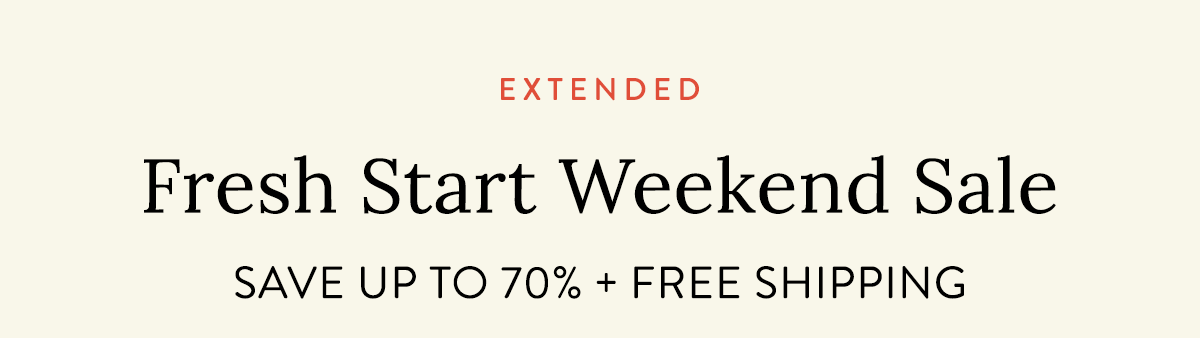 Fresh Start Weekend Sale - Extended