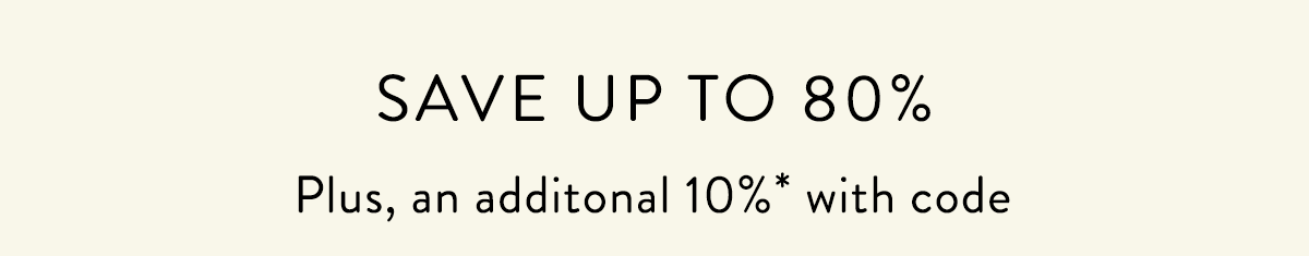 Save an extra 10% off with code