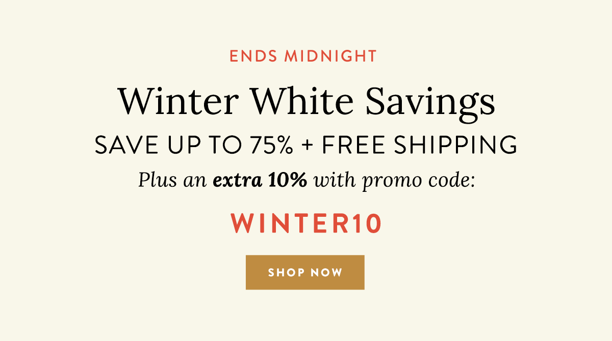 Save an extra 10% with promo code: WINTER10