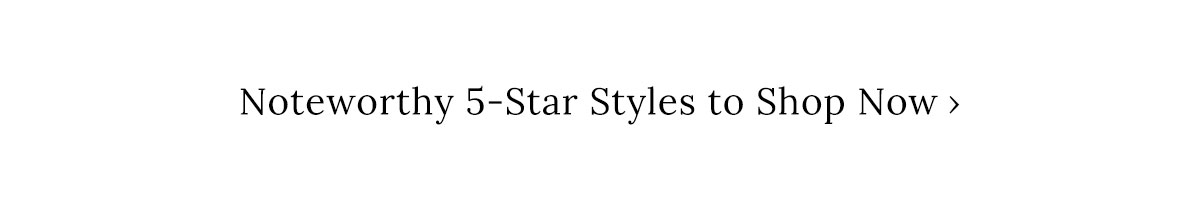 Noteworthy 5-Star Styles to Shop Now