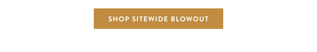 Shop Sitewide Blowout