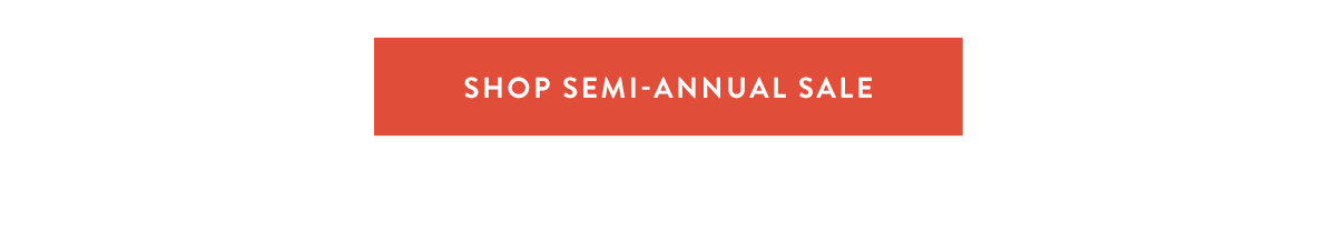 Shop Semi-Annual Sale