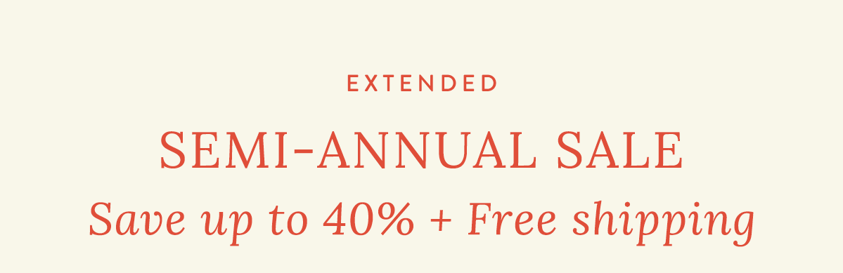 Semi-Annual Sale - Extended