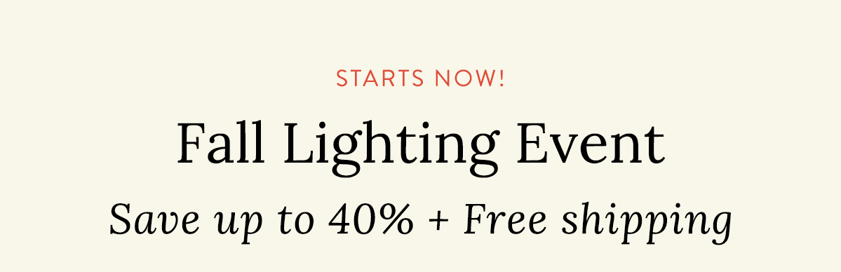 Fall Lighting Event - Starts Now!