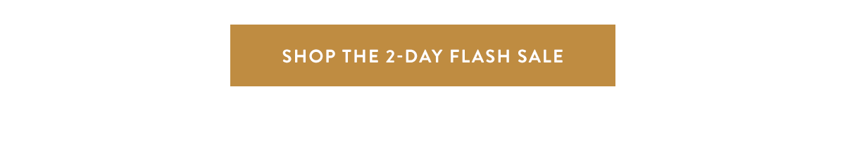 Shop The Two-Day Flash Sale