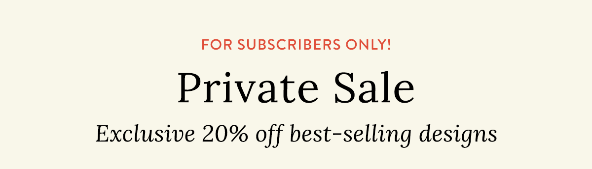 Private Sale - For subscribers only!