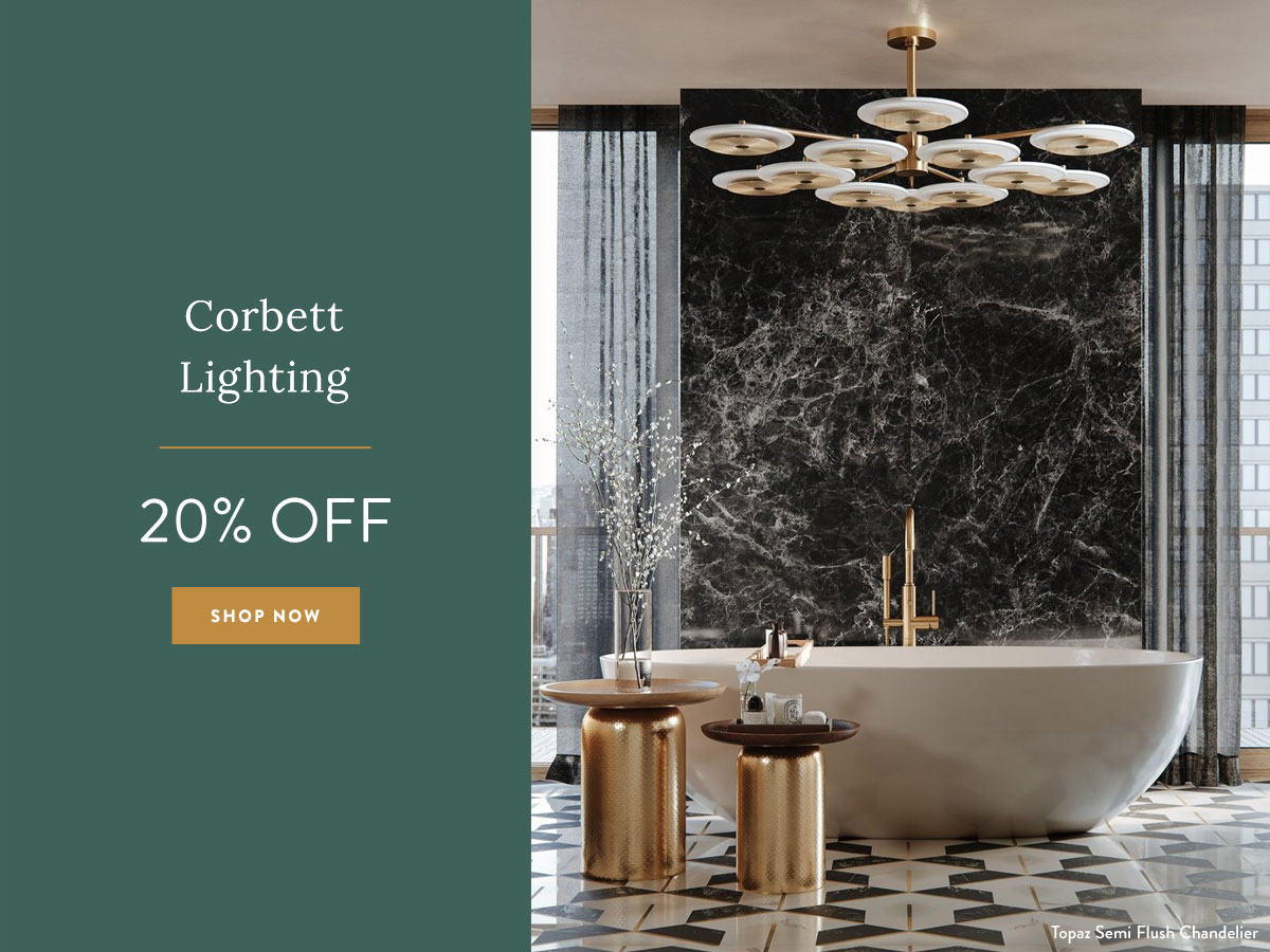 Corbett Lighting - 20% Off