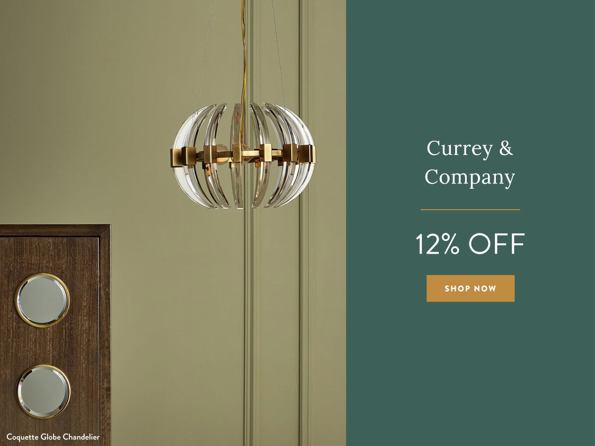 Currey & Company - 12% Off