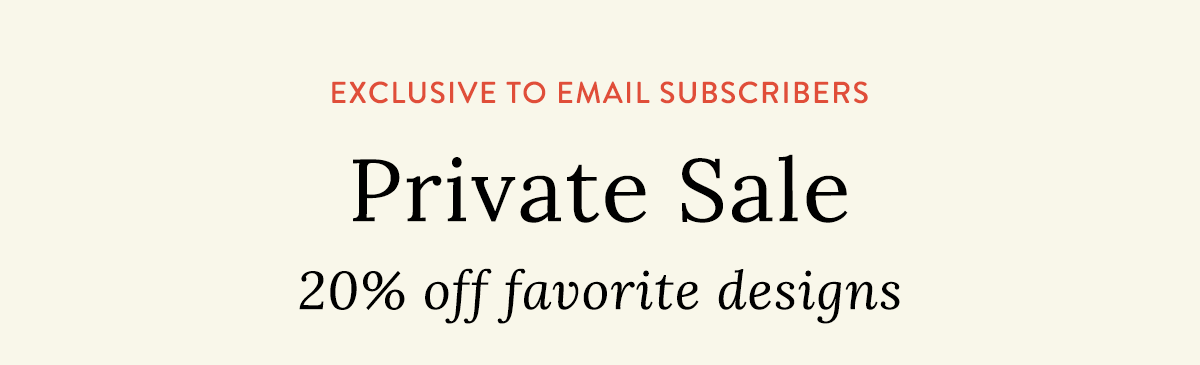 Private Sale - For Subscribers Only!