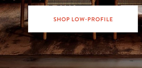 Shop Low-Profile