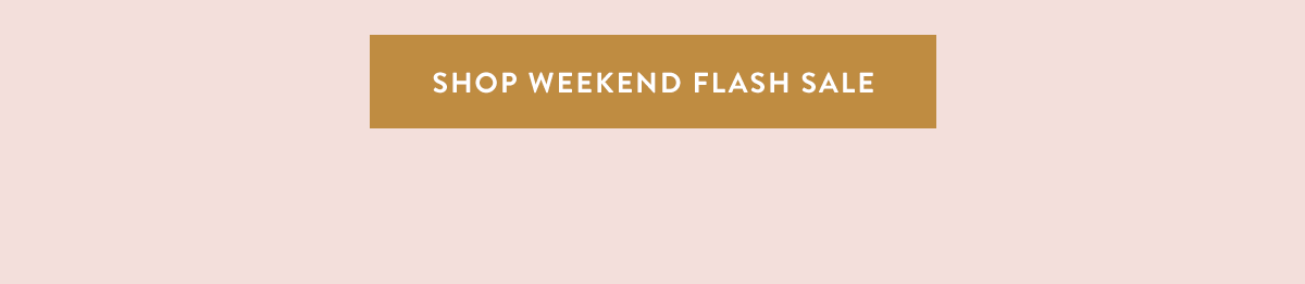 Shop Weekend Flash Sale